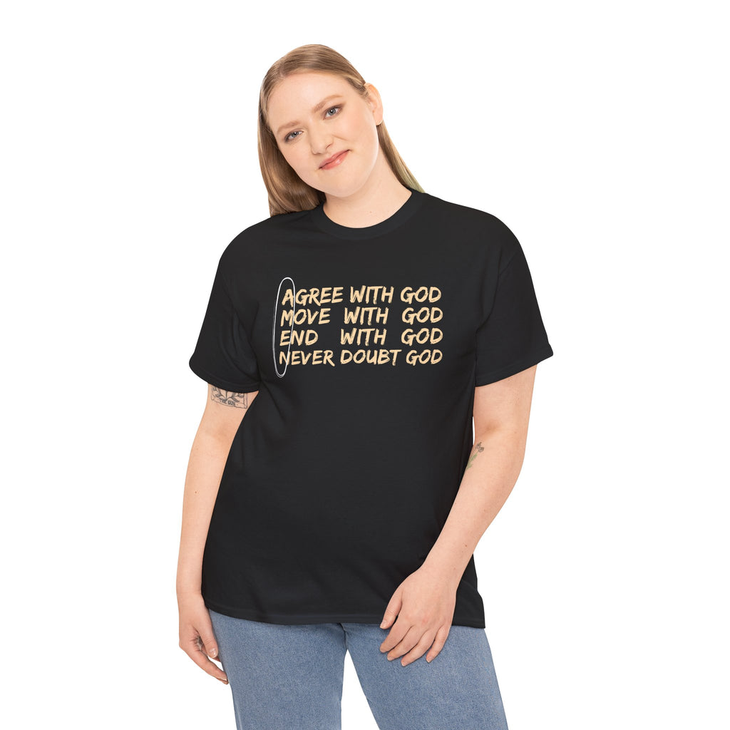 Christian Faith T-Shirt — "Agree, Move, End, Never Doubt God" Inspirational Tee