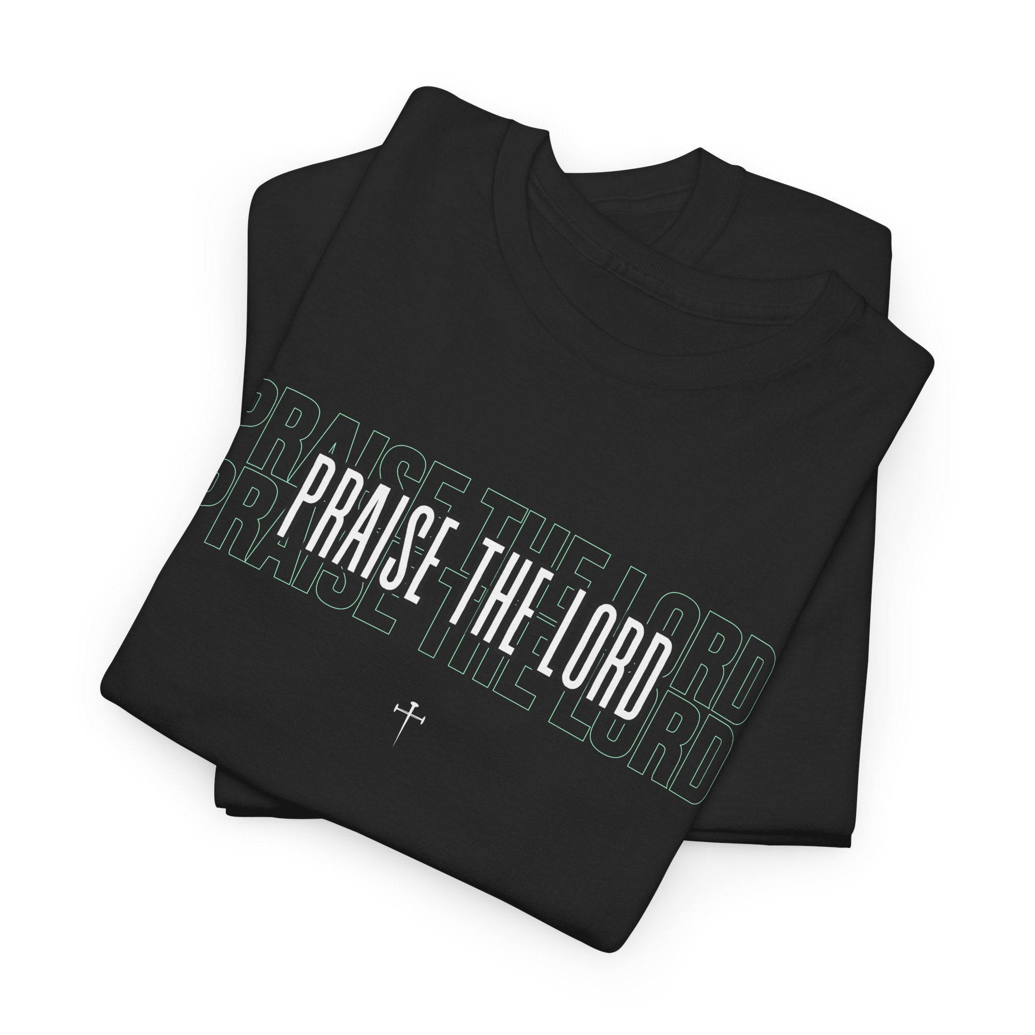 Praise The Lord T-Shirt — Christian Faith Graphic Tee