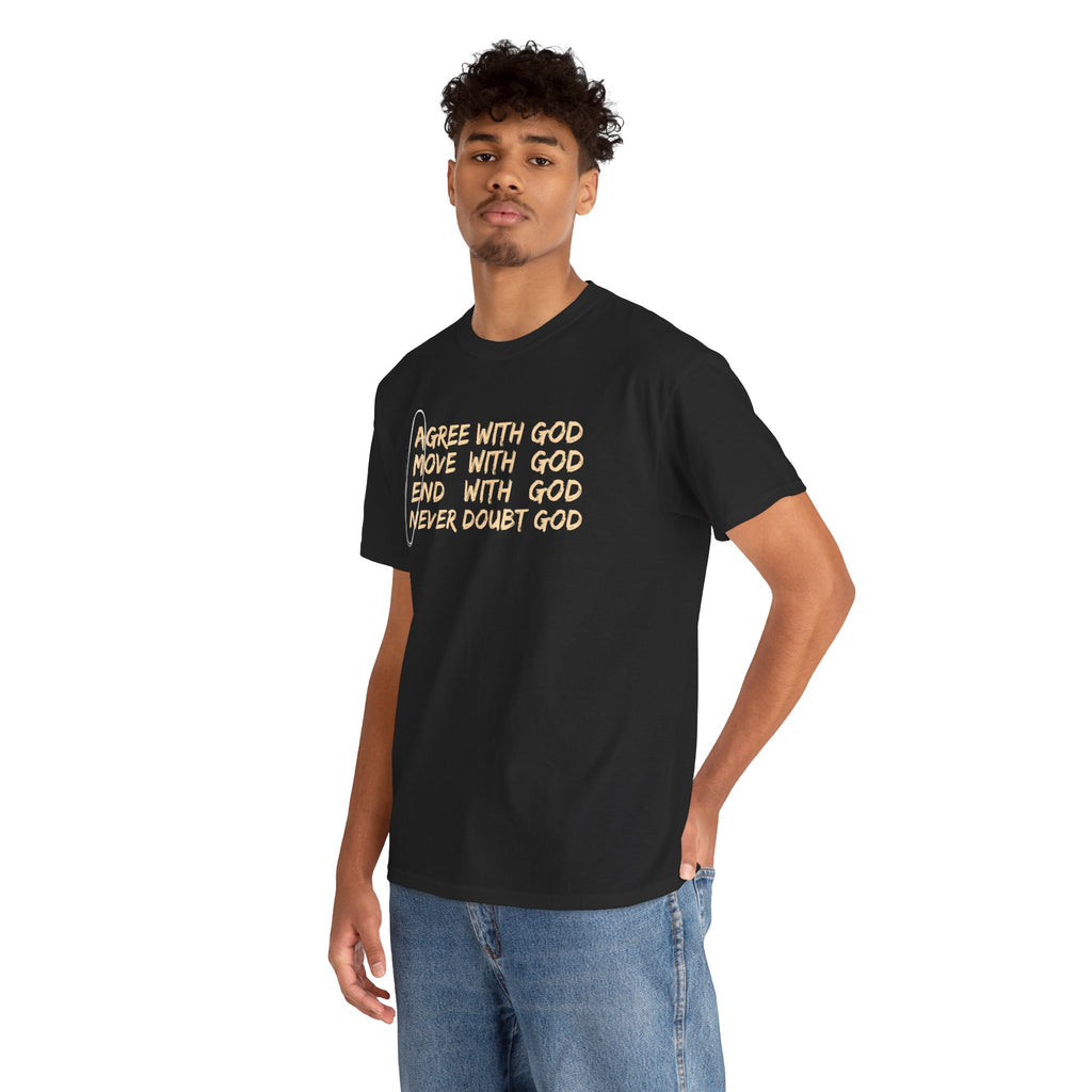 Christian Faith T-Shirt — "Agree, Move, End, Never Doubt God" Inspirational Tee