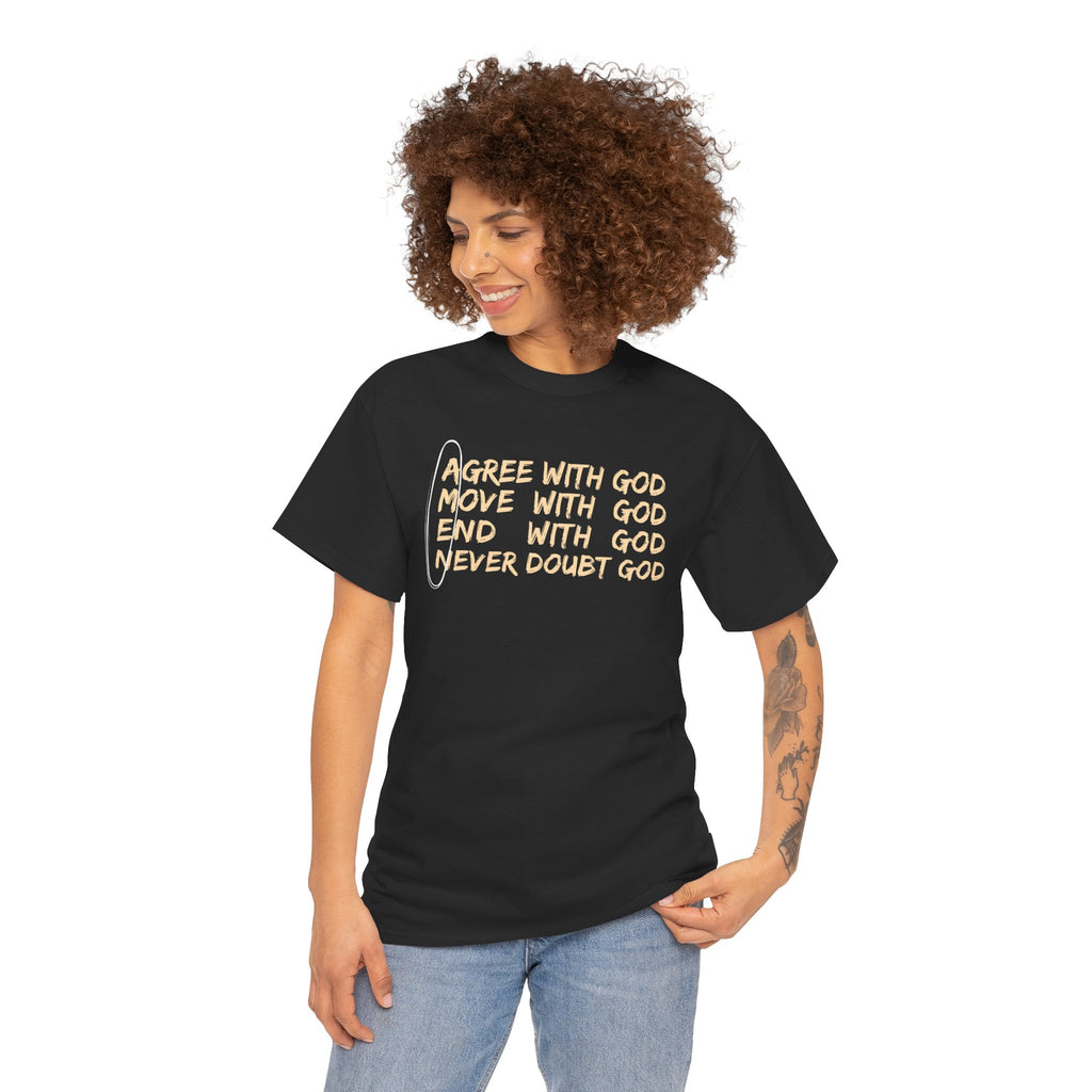 Christian Faith T-Shirt — "Agree, Move, End, Never Doubt God" Inspirational Tee