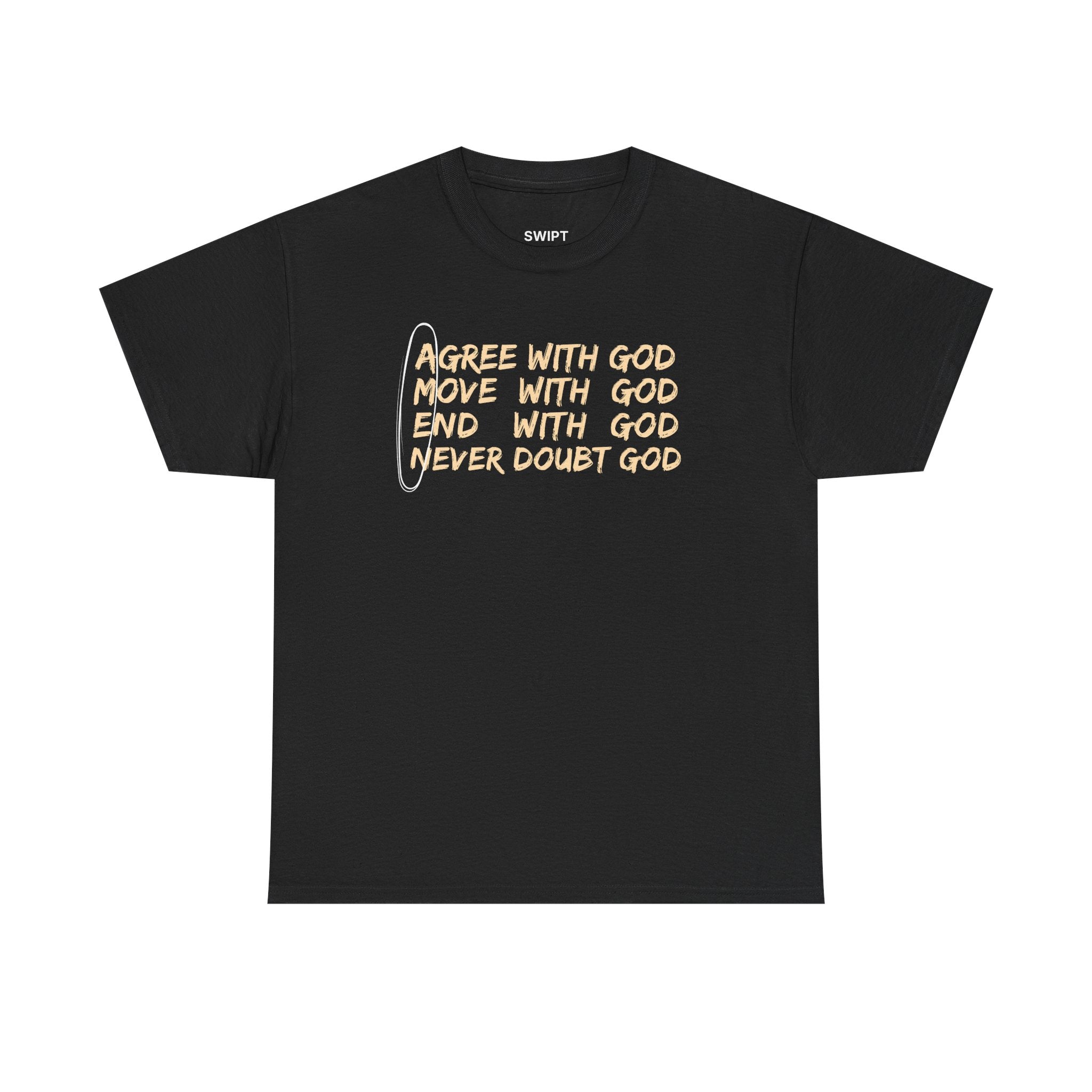 Christian Faith T-Shirt — "Agree, Move, End, Never Doubt God" Inspirational Tee