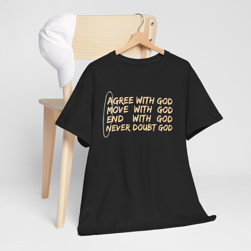 Christian Faith T-Shirt — "Agree, Move, End, Never Doubt God" Inspirational Tee