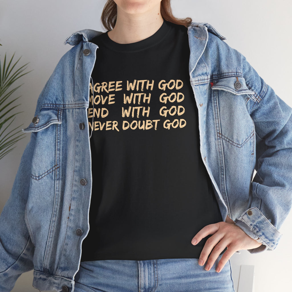 Christian Faith T-Shirt — "Agree, Move, End, Never Doubt God" Inspirational Tee